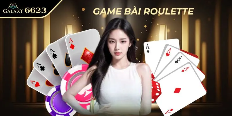 Game bài Roulette